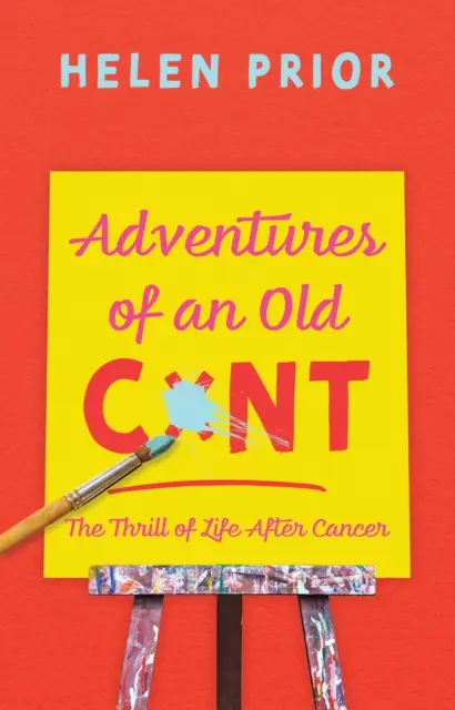 Avventure di una vecchia CxNT - L'emozione della vita dopo il cancro - Adventures of an Old CxNT - The Thrill of Life After Cancer