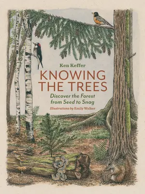 Conoscere gli alberi: Scoprire la foresta dal seme al tronco - Knowing the Trees: Discover the Forest from Seed to Snag