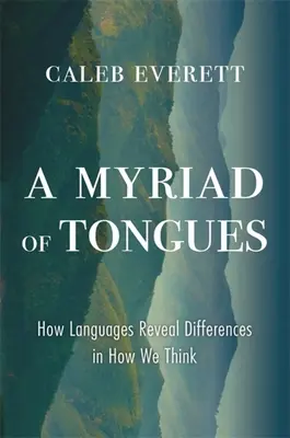 Una miriade di lingue: Come le lingue rivelano le differenze nel nostro modo di pensare - A Myriad of Tongues: How Languages Reveal Differences in How We Think