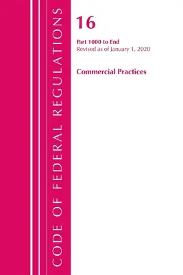 Codice dei regolamenti federali, Titolo 16 Pratiche commerciali 1000-fine, revisionato a partire dal 1° gennaio 2020 (Ufficio del registro federale (U S )) - Code of Federal Regulations, Title 16 Commercial Practices 1000-End, Revised as of January 1, 2020 (Office of the Federal Register (U S ))