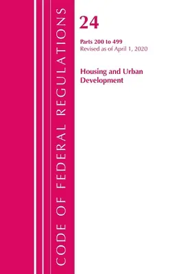 Codice dei regolamenti federali, Titolo 24 Housing and Urban Development 200-499, aggiornato al 1° aprile 2020 (Ufficio del registro federale (U S )) - Code of Federal Regulations, Title 24 Housing and Urban Development 200-499, Revised as of April 1, 2020 (Office of the Federal Register (U S ))