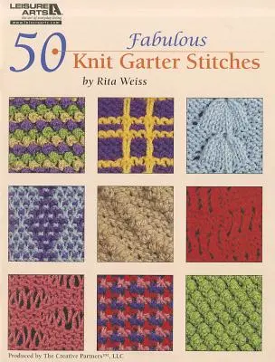 50 favolosi punti Garter a maglia - 50 Fabulous Knit Garter Stitches