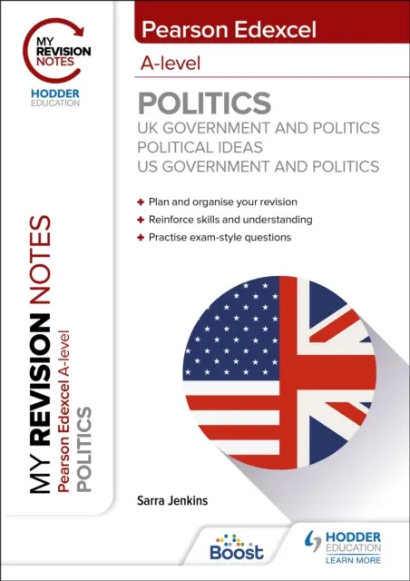 I miei appunti di revisione: Pearson Edexcel A-level Politics: Governo e politica del Regno Unito, Idee politiche e Governo e politica degli Stati Uniti. - My Revision Notes: Pearson Edexcel A-level Politics: UK Government and Politics, Political Ideas and US Government and Politics