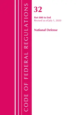 Codice dei regolamenti federali, titolo 32 Difesa nazionale 800-fine, aggiornato al 1° luglio 2020 (Ufficio del registro federale (USA )) - Code of Federal Regulations, Title 32 National Defense 800-End, Revised as of July 1, 2020 (Office of the Federal Register (U S ))