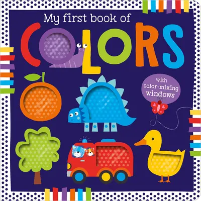 Il mio primo libro dei colori - My First Book of Colors