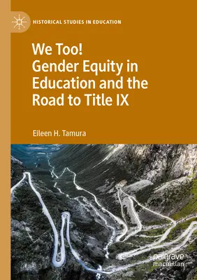 Anche noi! L'equità di genere nell'istruzione e la strada verso il Titolo IX - We Too! Gender Equity in Education and the Road to Title IX