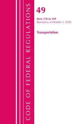 Codice dei regolamenti federali, Titolo 49 Trasporti 178-199, aggiornato al 1° ottobre 2020 (Office of the Federal Register (U S )) - Code of Federal Regulations, Title 49 Transportation 178-199, Revised as of October 1, 2020 (Office of the Federal Register (U S ))