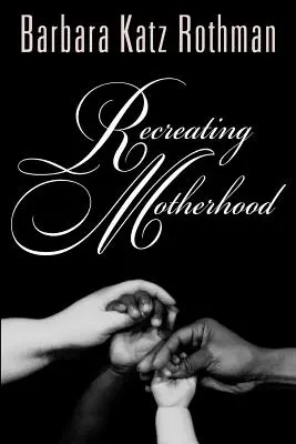 Ricreare la maternità - Recreating Motherhood