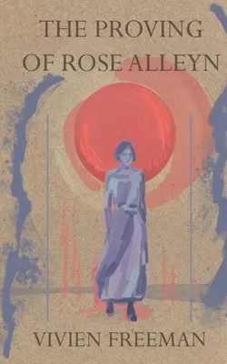 La prova di Rose Alleyn - The Proving of Rose Alleyn