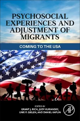 Esperienze psicosociali e adattamento dei migranti: Arrivare negli Stati Uniti - Psychosocial Experiences and Adjustment of Migrants: Coming to the USA