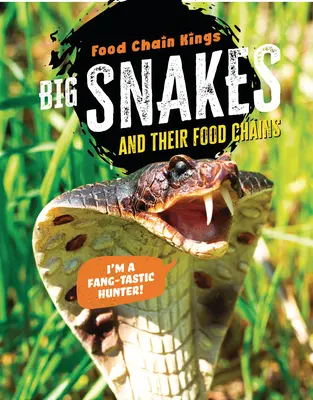 Serpenti grandi: E le loro catene alimentari - Big Snakes: And Their Food Chains