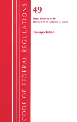 Codice dei regolamenti federali, Titolo 49 Trasporti 1000-1199, aggiornato al 1° ottobre 2020 (Ufficio del registro federale (U S )) - Code of Federal Regulations, Title 49 Transportation 1000-1199, Revised as of October 1, 2020 (Office of the Federal Register (U S ))