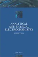 Elettrochimica analitica e fisica (Girault Hubert H. (Laboratorio di elettrochimica Losanna Svizzera)) - Analytical and Physical Electrochemistry (Girault Hubert H. (Lab of Electrochemistry Lausanne Switzerland))