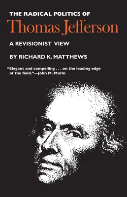 La politica radicale di Thomas Jefferson - The Radical Politics of Thomas Jefferson