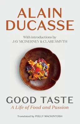 Il buon gusto: Una vita di cibo e passione - Good Taste: A Life of Food and Passion
