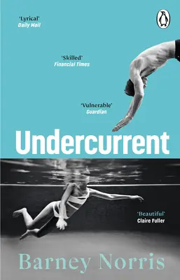 Undercurrent - Il romanzo straziante e alla fine pieno di speranza sul ritrovamento di se stessi, dall'autrice di Five Rivers Met on a Woode, bestseller del Times - Undercurrent - The heartbreaking and ultimately hopeful novel about finding yourself, from the Times bestselling author of Five Rivers Met on a Woode