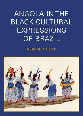 L'Angola nelle espressioni culturali nere del Brasile - Angola in the Black Cultural Expressions of Brazil