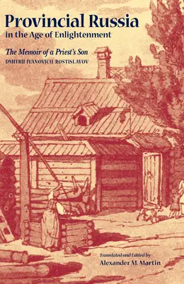 La Russia di provincia nell'età dell'Illuminismo - Provincial Russia in the Age of Enlightenment