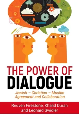 Il potere del dialogo: Accordo e collaborazione tra ebrei, cristiani e musulmani - The Power of Dialogue: Jewish - Christian - Muslim Agreement and Collaboration