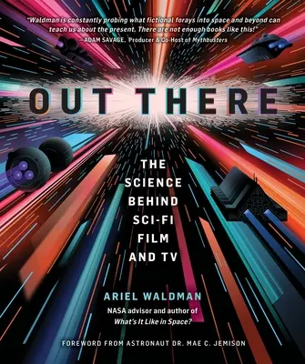 Là fuori: La scienza dietro i film e la TV di fantascienza - Out There: The Science Behind Sci-Fi Film and TV