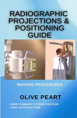 Proiezioni radiografiche e guida al posizionamento - Radiographic Projections & Positioning Guide