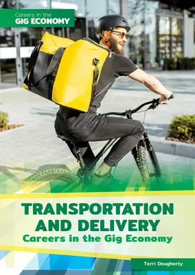 Le carriere nel settore dei trasporti e delle consegne nella Gig Economy - Transportation and Delivery Careers in the Gig Economy