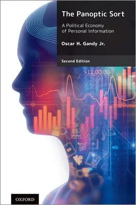 Ordinamento panottico - Un'economia politica dell'informazione personale - Panoptic Sort - A Political Economy of Personal Information