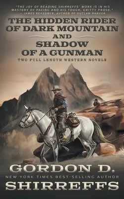 Il cavaliere nascosto di Dark Mountain e L'ombra del pistolero: Due romanzi western completi - The Hidden Rider of Dark Mountain and Shadow of a Gunman: Two Full Length Western Novels