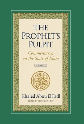 Il pulpito del Profeta: Commentari sullo Stato dell'Islam Volume II - The Prophet's Pulpit: Commentaries on the State of Islam Volume II