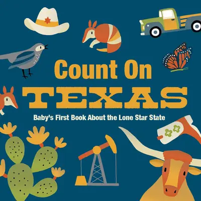 Conta sul Texas: Il primo libro del bambino sullo Stato della Stella Solitaria - Count on Texas: Baby's First Book about the Lone Star State