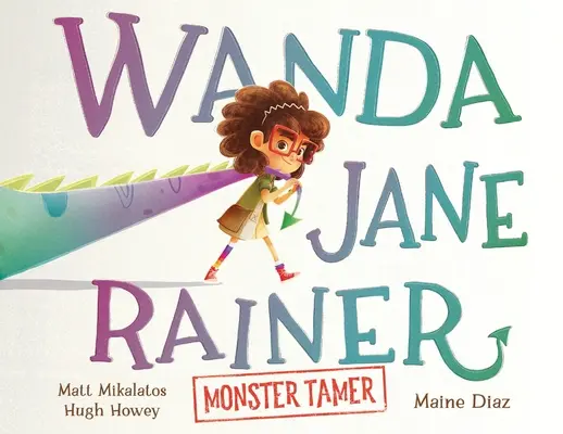 Wanda Jane Rainer Domatrice di mostri - Wanda Jane Rainer Monster Tamer