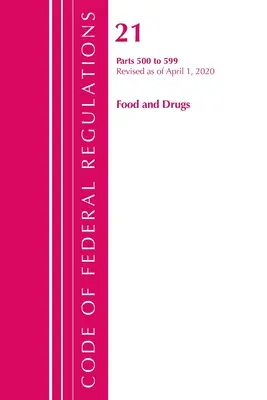 Codice dei regolamenti federali, titolo 21 Cibo e farmaci 500-599, aggiornato al 1° aprile 2020 (Office of the Federal Register (U S )) - Code of Federal Regulations, Title 21 Food and Drugs 500-599, Revised as of April 1, 2020 (Office of the Federal Register (U S ))