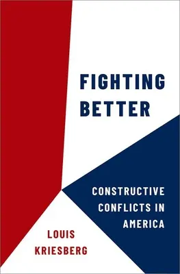 Combattere meglio - Conflitti costruttivi in America - Fighting Better - Constructive Conflicts in America