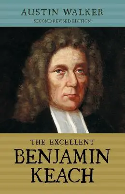 L'eccellente Benjamin Keach (PB) - The Excellent Benjamin Keach (PB)