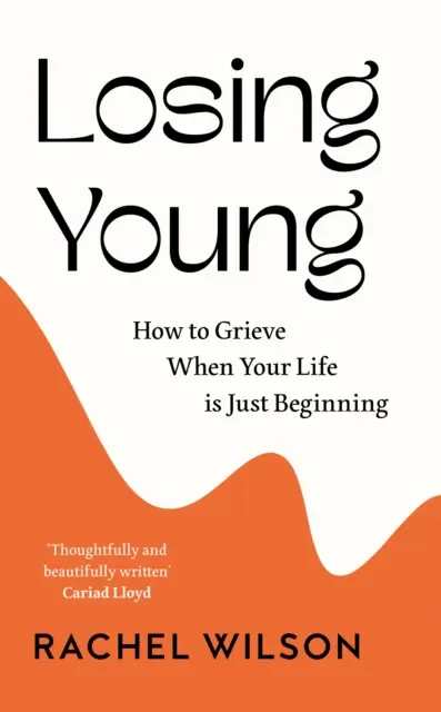 Perdere la giovinezza - Come elaborare il lutto quando la vita è appena iniziata - Losing Young - How to Grieve When Your Life is Just Beginning