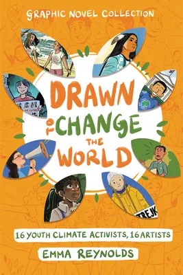 Collezione di romanzi grafici Drawn to Change the World: 16 giovani attivisti per il clima, 16 artisti - Drawn to Change the World Graphic Novel Collection: 16 Youth Climate Activists, 16 Artists