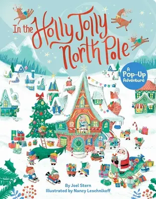 Nell'allegro Polo Nord: Un'avventura pop-up - In the Holly Jolly North Pole: A Pop-Up Adventure