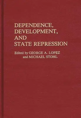 Dipendenza, sviluppo e repressione statale - Dependence, Development, and State Repression