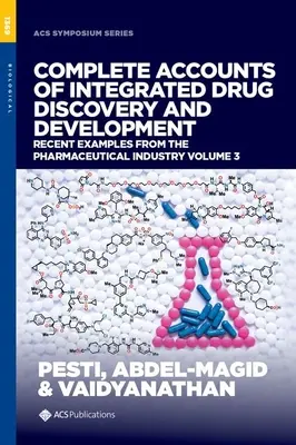 Resoconti completi della scoperta e dello sviluppo integrati di farmaci - Esempi recenti dell'industria farmaceutica, Volume 3 - Complete Accounts of Integrated Drug Discovery and Development - Recent Examples from the Pharmaceutical Industry, Volume 3