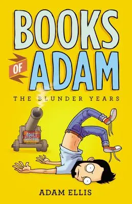 I libri di Adam: Gli anni dell'abbaglio - Books of Adam: The Blunder Years