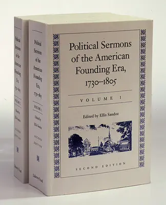 Sermoni politici dell'epoca dei fondatori americani: 1730-1805 - Political Sermons of the American Founding Era: 1730-1805