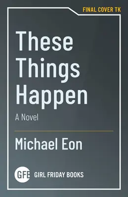 Queste cose accadono - These Things Happen