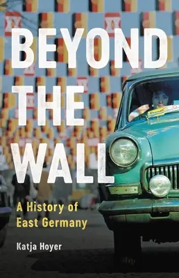 Oltre il muro: Storia della Germania Est - Beyond the Wall: A History of East Germany