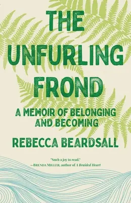 La fronda che si srotola - The Unfurling Frond