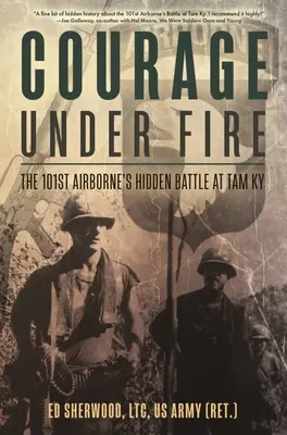 Coraggio sotto il fuoco: la battaglia nascosta della 101esima aviotrasportata a Tam KY - Courage Under Fire: The 101st Airborne's Hidden Battle at Tam KY