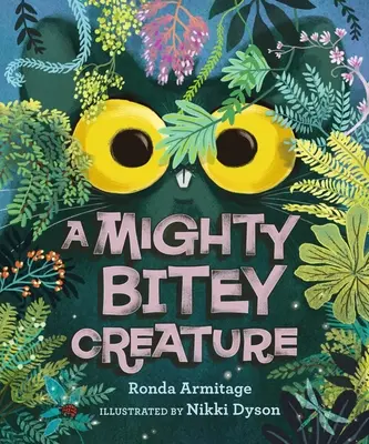 Una potente creatura mordace - A Mighty Bitey Creature
