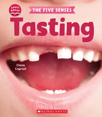 Degustare (Per saperne di più: I cinque sensi) - Tasting (Learn About: The Five Senses)