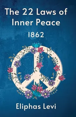 Le 22 leggi della pace interiore - The 22 Laws Of Inner Peace