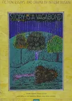 La storia è un vagabondo: saggi selezionati, narrativa e teatro - Story Is a Vagabond: Selected Essays, Fiction, and Drama