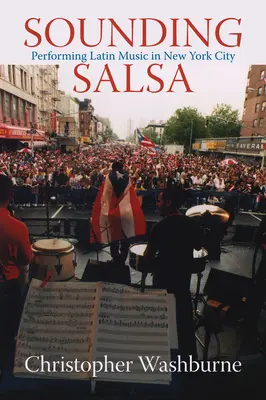Suonare la salsa: Esecuzione di musica latina a New York City - Sounding Salsa: Performing Latin Music in New York City